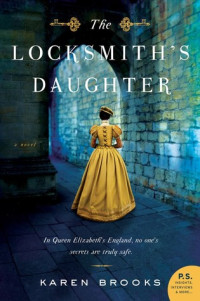 Karen Brooks — The Locksmith's Daughter