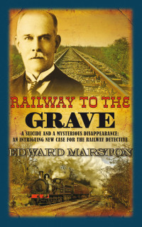 Marston Edward — Railway to the Grave