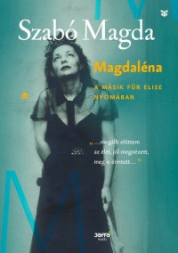 Szabó Magda — Magdaléna