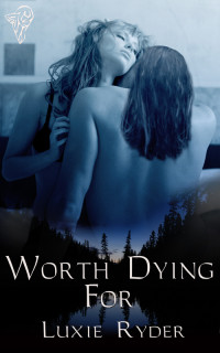 Ryder Luxie — Worth Dying For