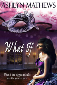 Mathews Ashlyn — What If