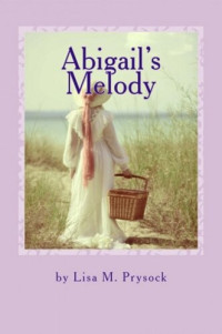 Lisa M. Prysock — Abigail's Melody