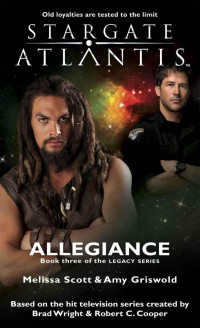 Scott Melissa; Griswold Amy — Starfate Atlantis: Allegiance