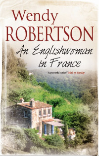 Robertson Wendy — Englishwoman in France