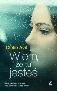 Clélie Avit — Wiem, że tu jesteś