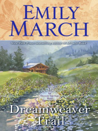Emily March — Dreamweaver Trail (Eternity Springs Book 8)