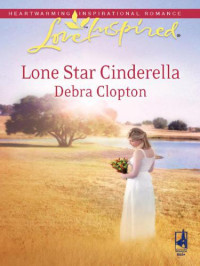 Clopton Debra — Lone Star Cinderella