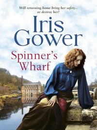 Iris Gower — Spinner's Wharf