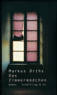 Orths Markus — Das Zimmermaedchen