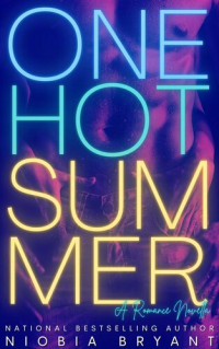 Niobia Bryant — One Hot Summer (A Romance Novella)