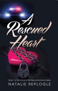 Replogle Natalie — A Rescued Heart