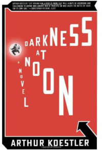 Arthur Koestler — Darkness at Noon