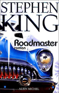Stephen King — Roadmaster