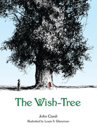 John Ciardi — The Wish-Tree