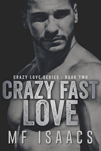 Isaacs M F — Crazy Fast Love