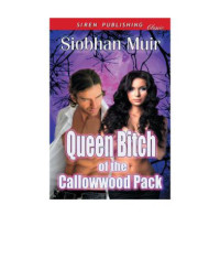 Muihr Siobhan — Queen Bitch of the Callowwood Pack