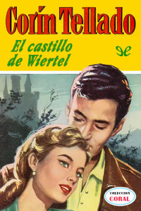 Corín Tellado — El castillo de Wiertel