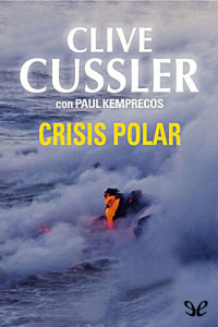 Clive Cussler & Paul Kemprecos — Crisis Polar