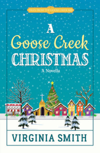 Virginia Smith — A Goose Creek Christmas