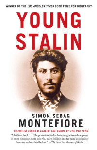 Montefiore, Simon Sebag — Young Stalin