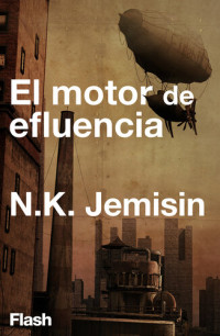 N.K. Jemisin — El motor de efluencia
