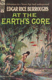 Burroughs, Edgar Rice — At the Earth's Core