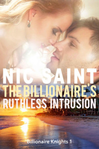 Saint Nic — The Billionaire's Ruthless Intrusion