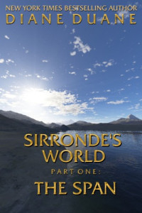 Duane Diane — Sirronde's World Part 1: The Span