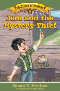 Susan K. Marlow — Jem and the Mystery Thief