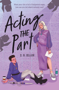 Z.R. Ellor — Acting the Part
