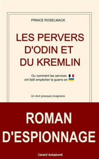 Prince Roselmack — Les Pervers d'Odin et du Kremlin