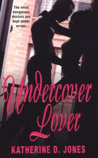 Katherine D. Jones — Undercover Lover