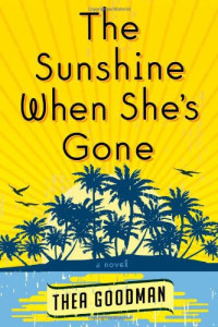 Goodman Thea — The Sunshine When She's Gone: A Novel