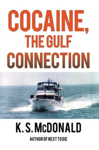 K. S. Mcdonald — Cocaine, the Gulf Connection