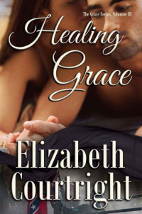 Courtright Elizabeth — Healing Grace