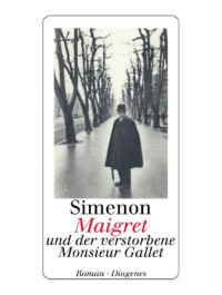 Simenon Georges — Maigret und der verstorbene Monsieur Gallet