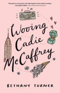 Bethany Turner — Wooing Cadie McCaffrey