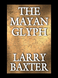 Baxter Larry — Mayan Glyph