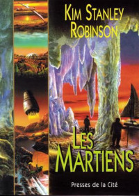 Robinson, kim stanley — La Trilogie martienne T4 : Les Martiens