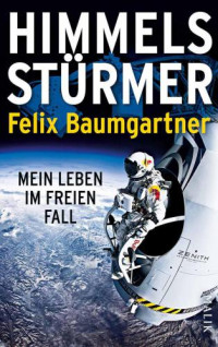 Baumgartner Felix — Himmelsstürmer