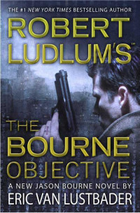 Van Lustbader, Eric — Robert Ludlum's the Bourne Objective