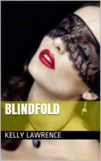Lawrence Kelly — Blindfold
