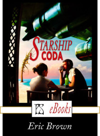 Eric Brown — Starship Coda