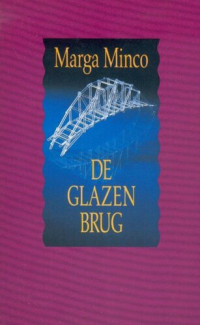 Marga Minco — De glazen brug