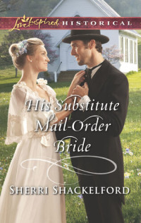 Sherri Shackelford — His Substitute Mail-Order Bride