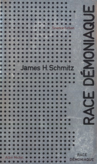 SCHMITZ, James H — Race démoniaque