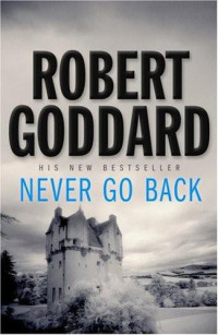 Goddard Robert — Never Go Back