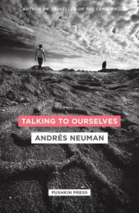 Neuman Andres — Talking to Ourselves