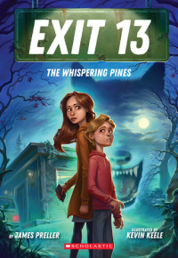 James Preller — The Whispering Pines (EXIT 13, Book 1)
