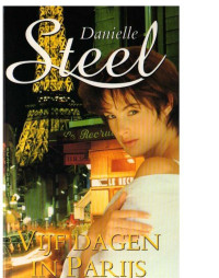 Danielle Steel — Vijf dagen in Parijs